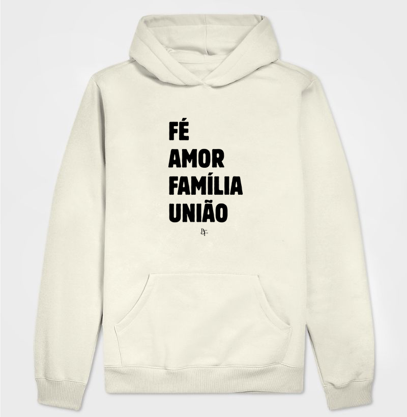FÉ AMOR FAMÍLIA UNIÃO - Hoodie Moletom