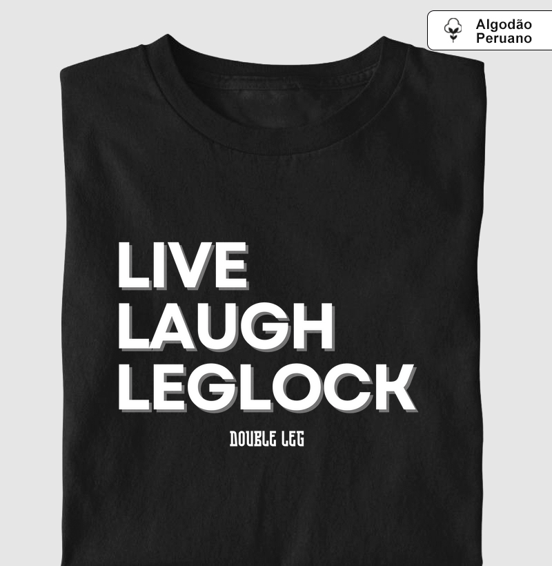 Live laugh leglock