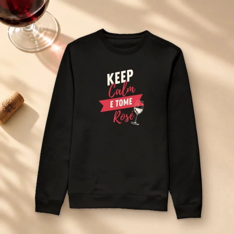 Camiseta Keep Calm e Tome Rosé - Suéter Moletom