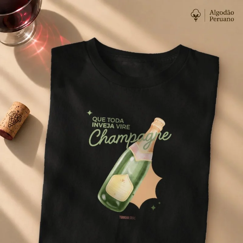 Camiseta Vinho - Que toda inveja vire Champagne - Camiseta Algodão Peruano