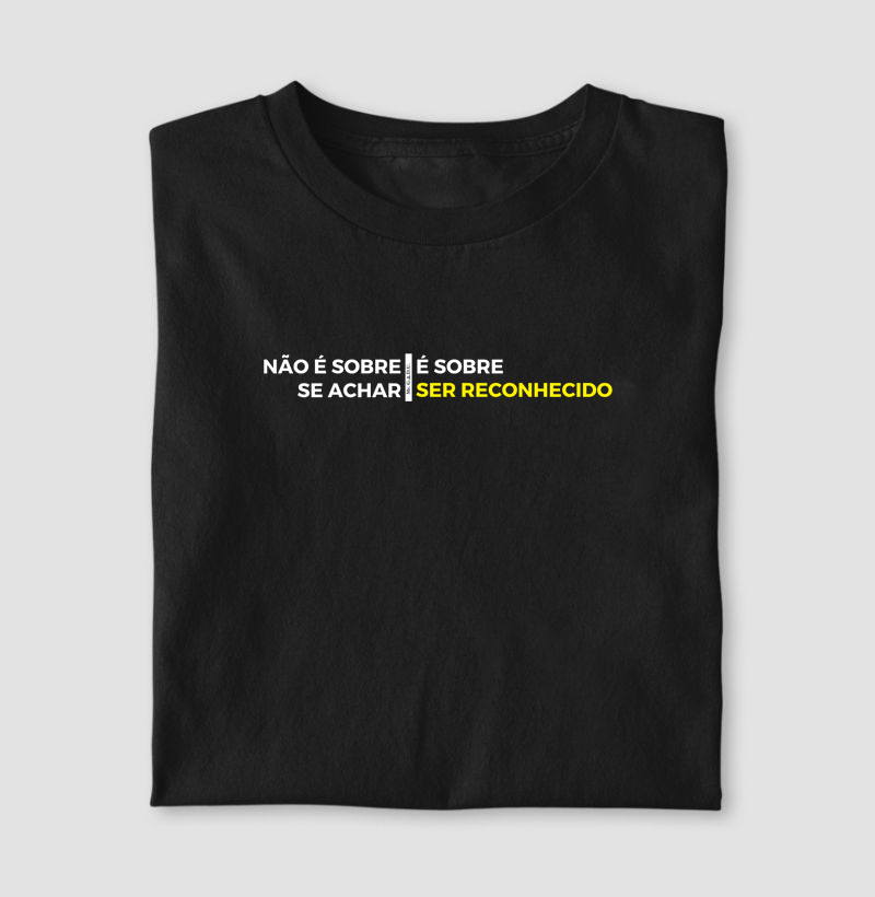 Camiseta Ser Reconhecido - Mr. GADU