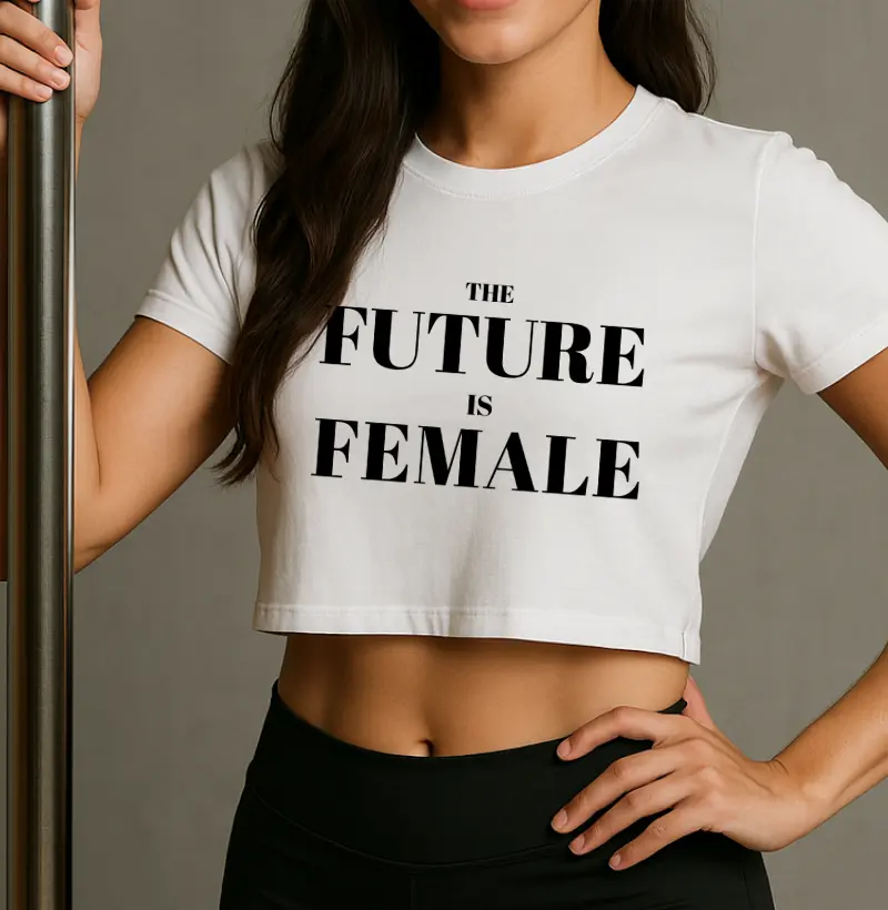 THE FUTURE IS FEMALE