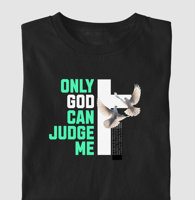 Camiseta Masculina Only God Can Judge Me - Camiseta