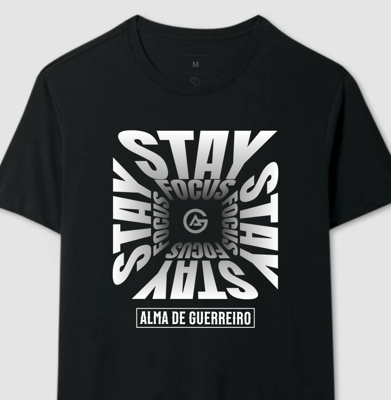 Camiseta Stay Focus - Alma de Guerreiro