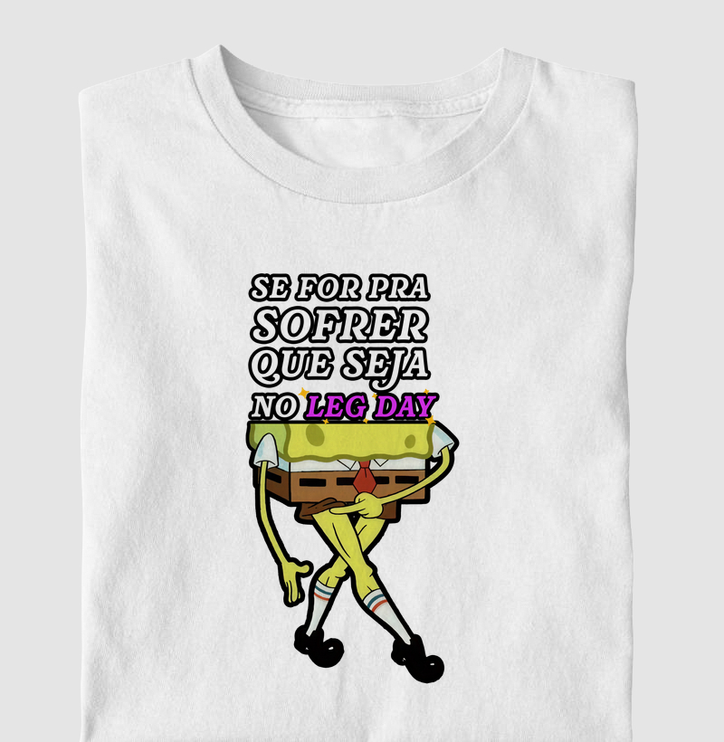 Se for pra sofrer que seja no legday