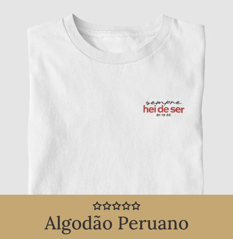 Hei De Ser - 81 19 22 - Algodão Peruano