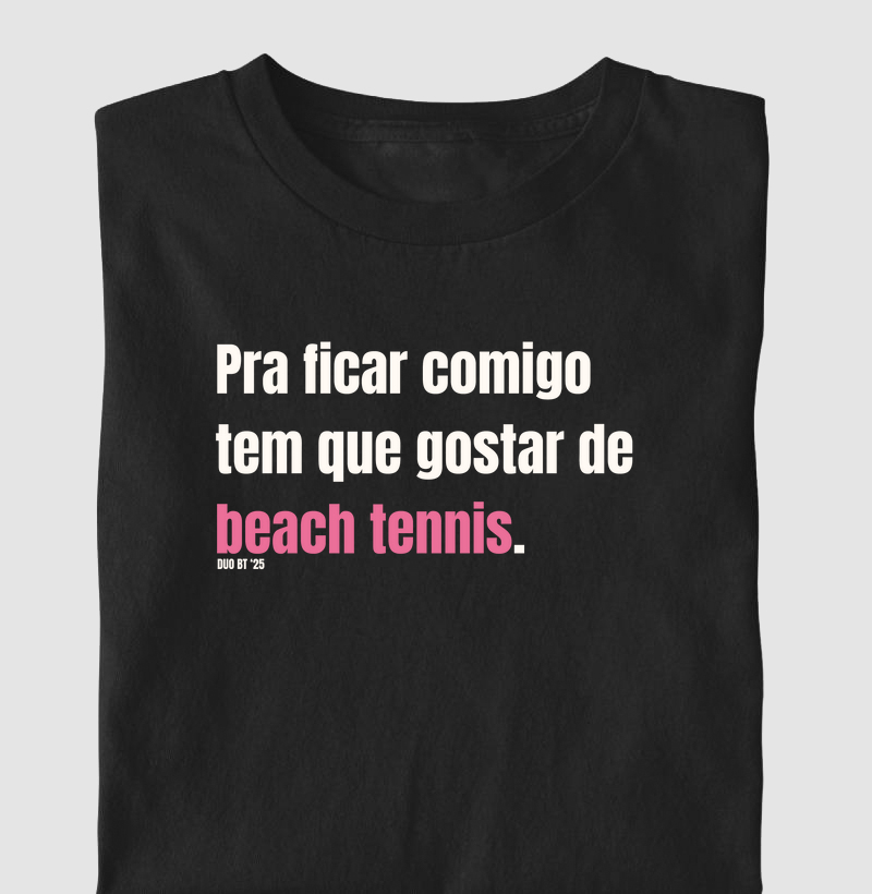 Pra Ficar Comigo Tem Que Gostar De Beach Tennis #1