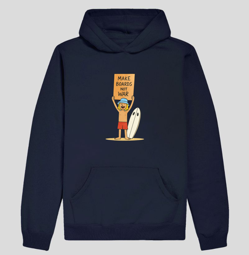 Make boards Not War - Hoodie Moletom