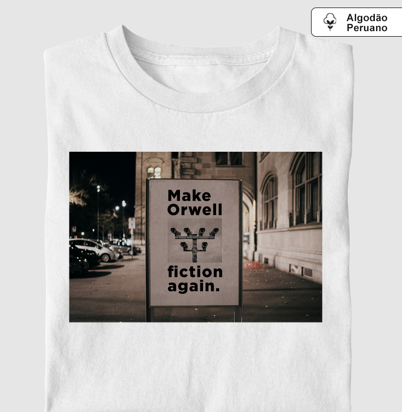 Camiseta Make Orwell Fiction Again