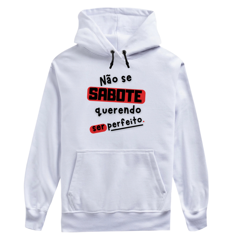 Não se sabote querendo ser perfeito