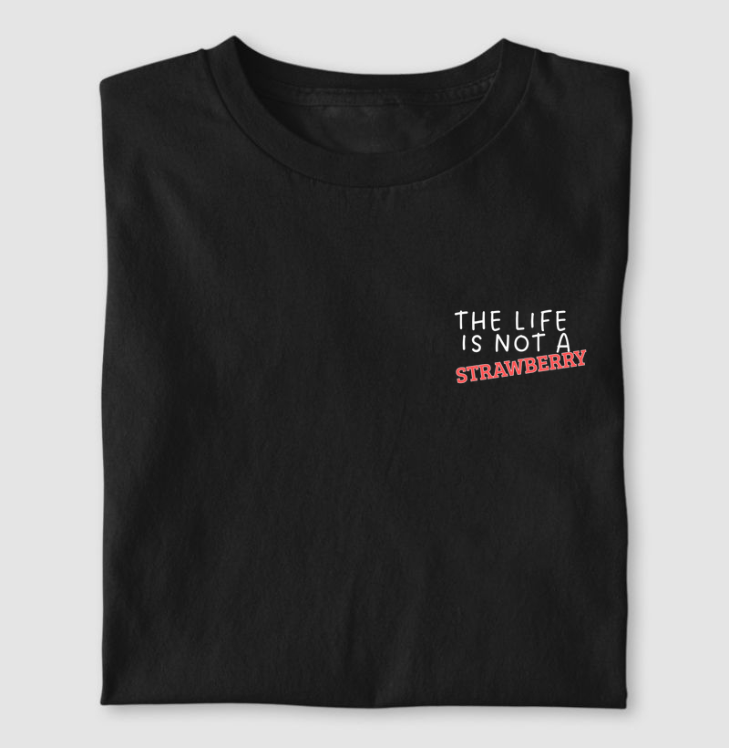 The life is not a strawberry