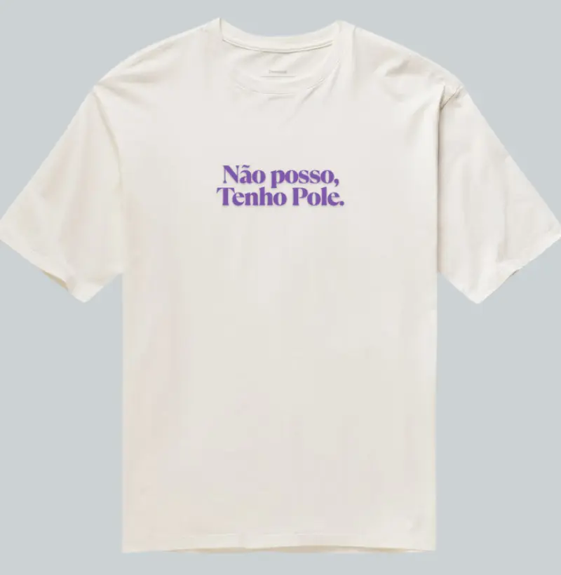 Não Posso, Tenho Pole