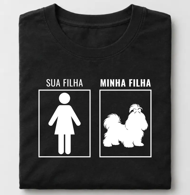 Sua filha / minha filha - Camiseta