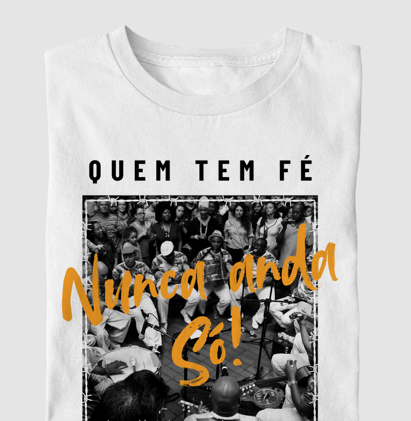 Quem Tem Fé Nunca Anda Só