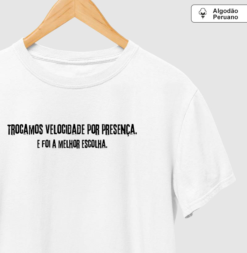 Trocamos velocidade por presença