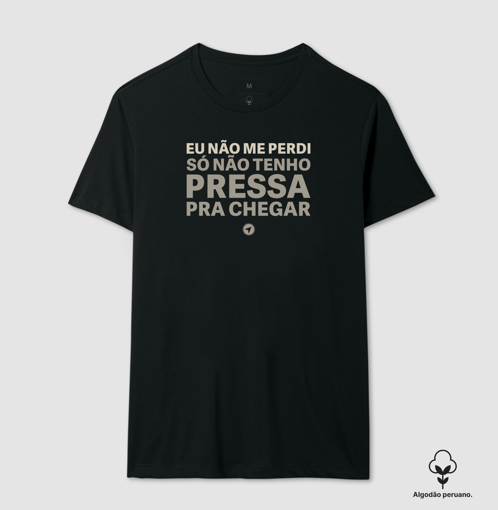 Não Estou Perdido - Camiseta Algodão Peruano