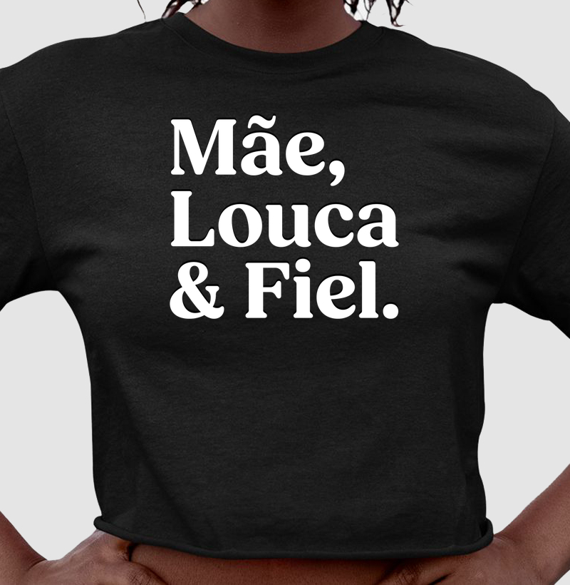 Mãe, Louca & Fiel