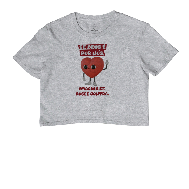 Se Deus é por nós, imagina se fosse contra.