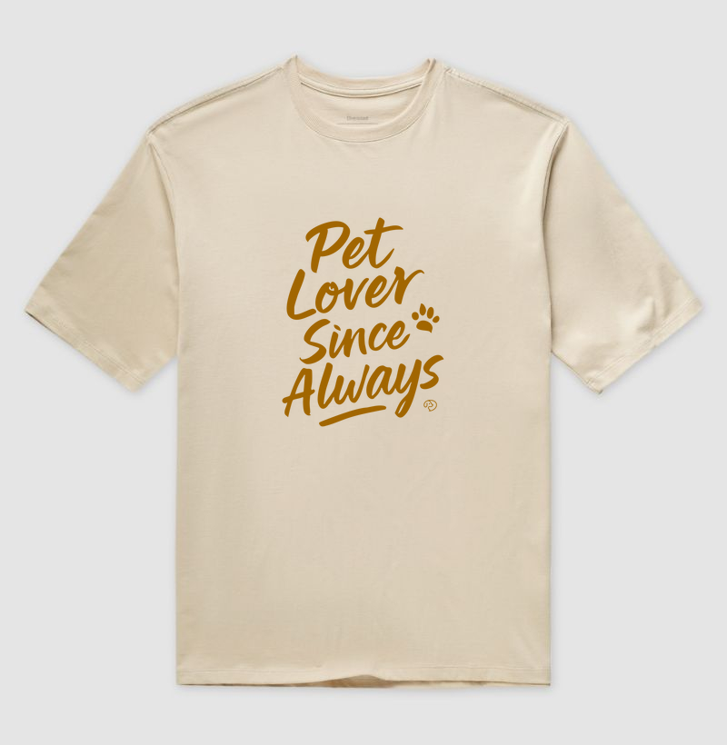 Pet Lover Since Always