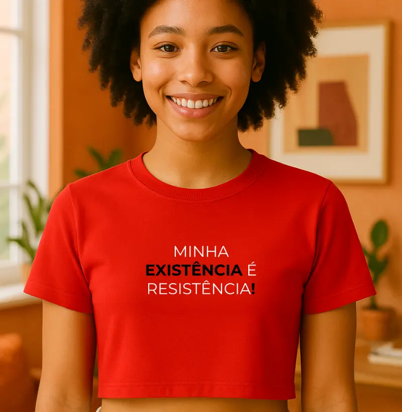Minha existência é resistência!