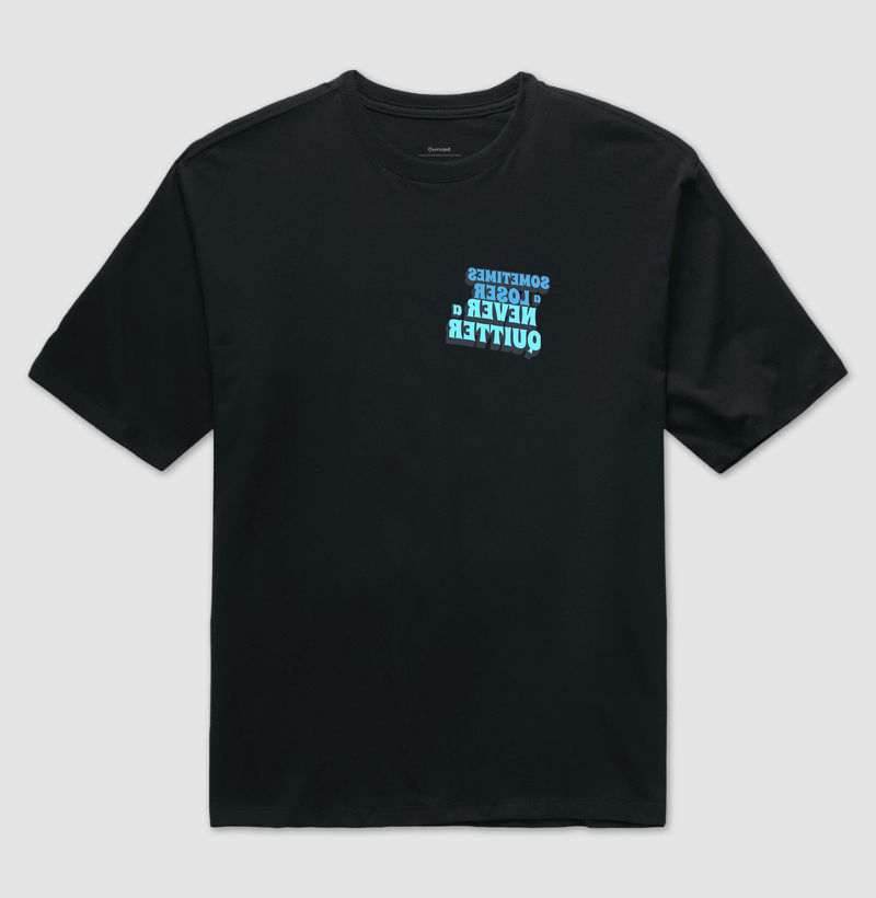 Never a Quitter - Camiseta Oversized