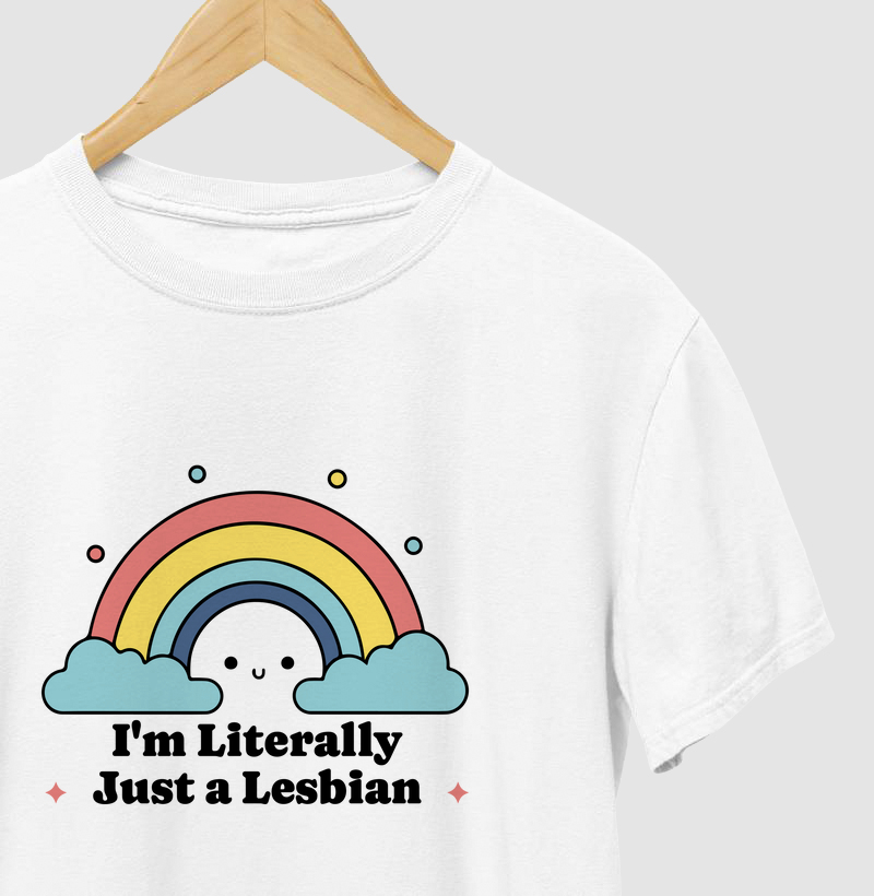 I'm Literally Just A Lesbian