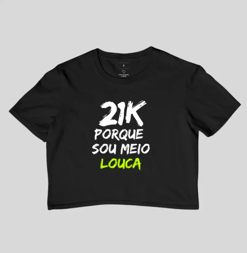 Cropped Meio Louca 21k