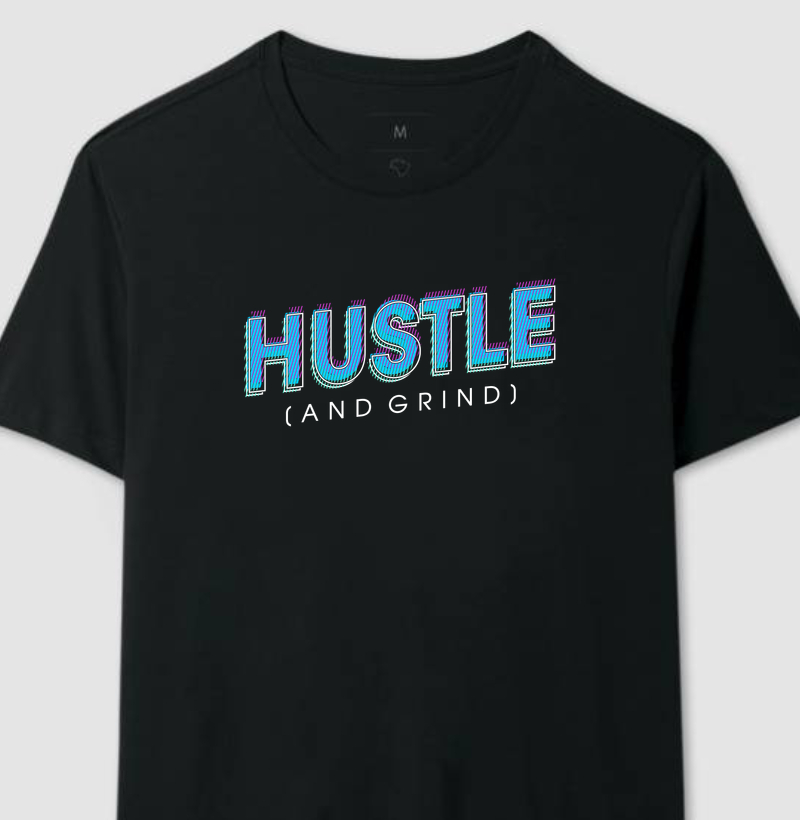 Hustle and Grind