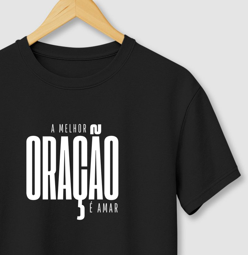 A melhor oração é Amar