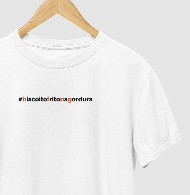 #BiscoitoFritoNaGordura