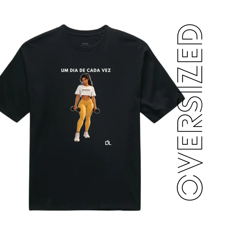 Um dia de cada vez 2 - Camiseta Oversized