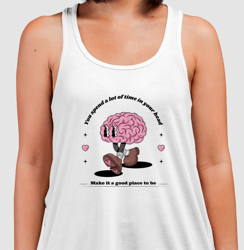 You Spend a Lot of Time in Your Head