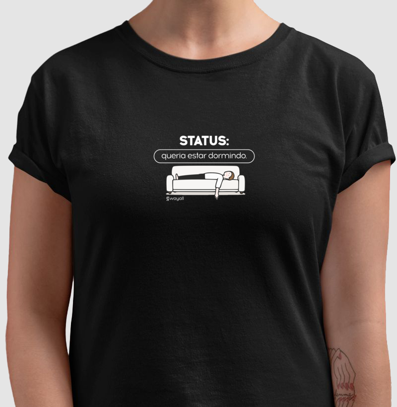 Camiseta Baby Look - Status: queria estar dormindo