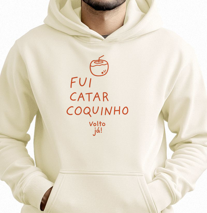 Fui catar coquinho volto já! - Hoodie Moletom