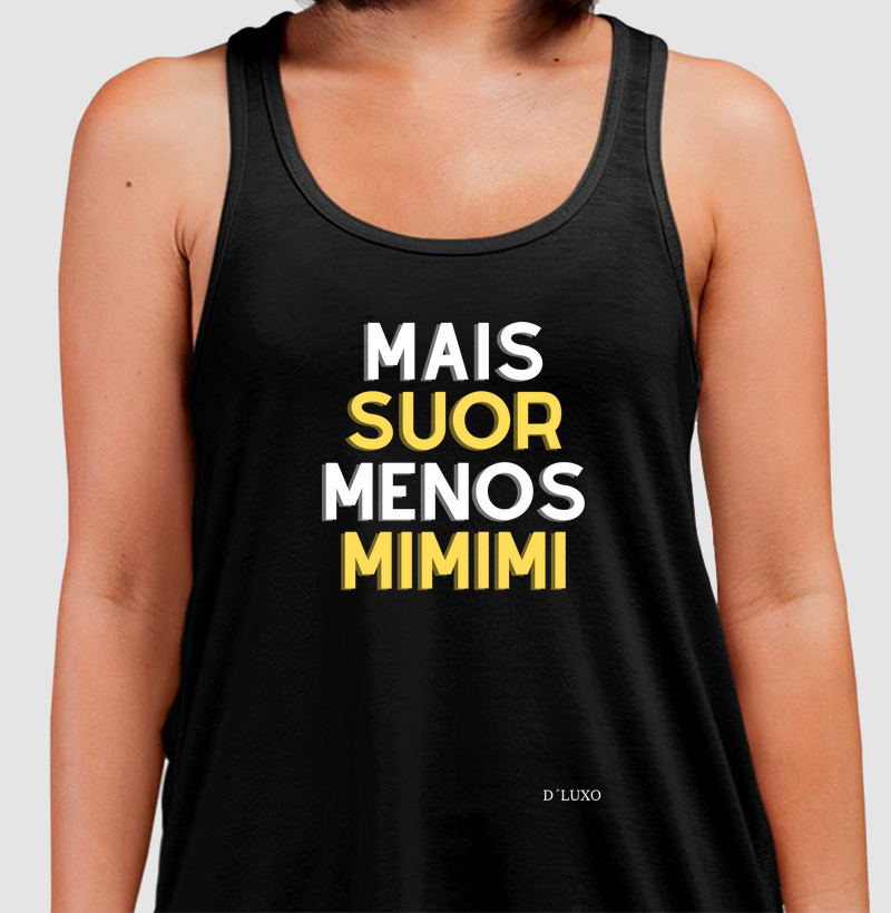 Mais suor Menos mimimi