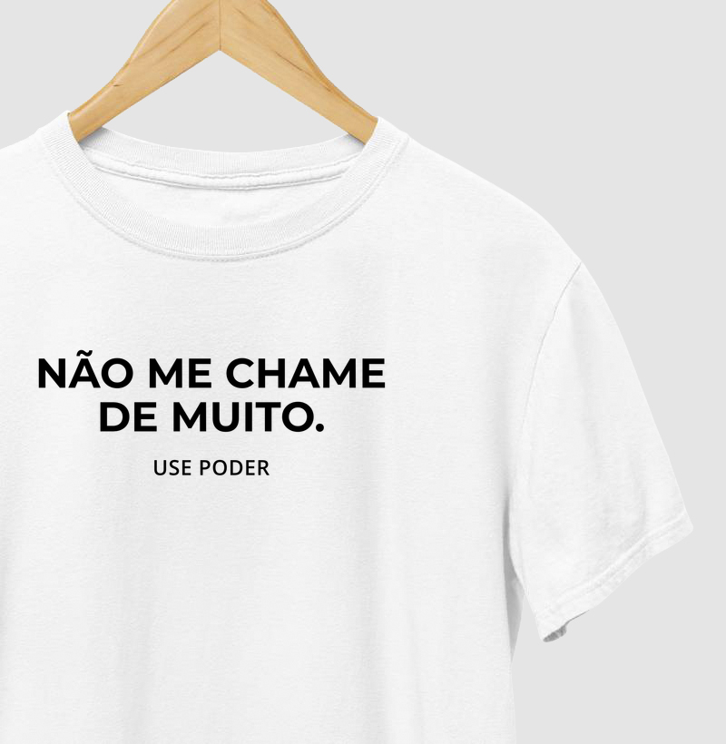NÃO ME CHAME DE MUITO