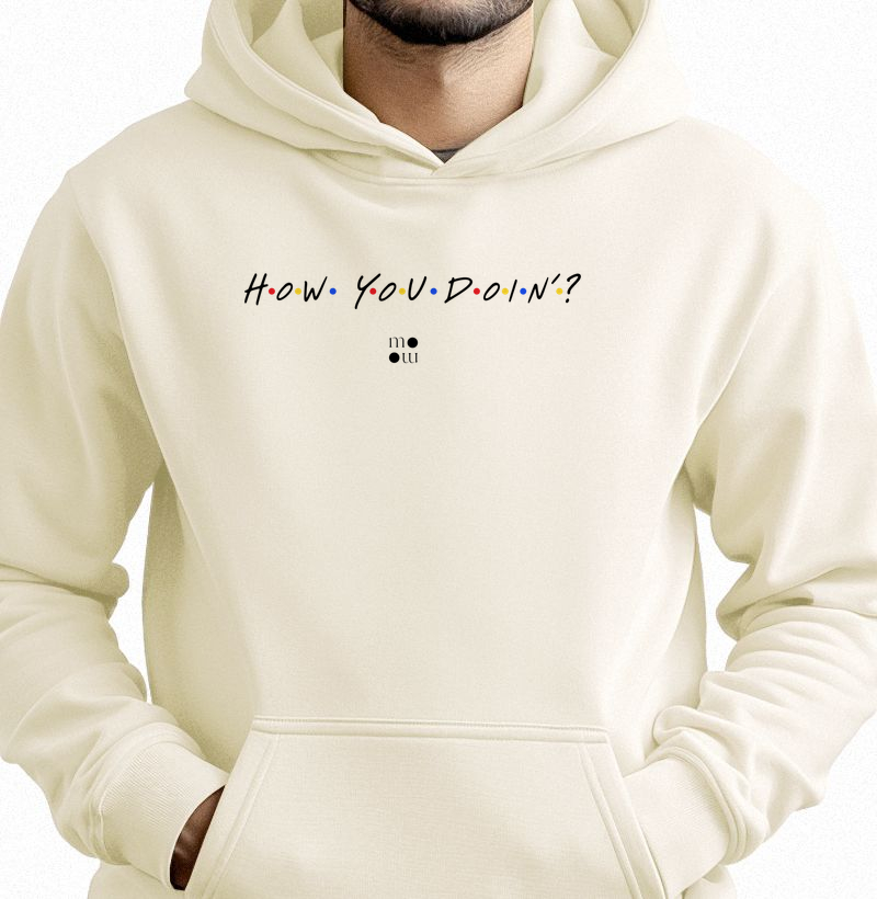 How You Doin'? Hoodie Moletom