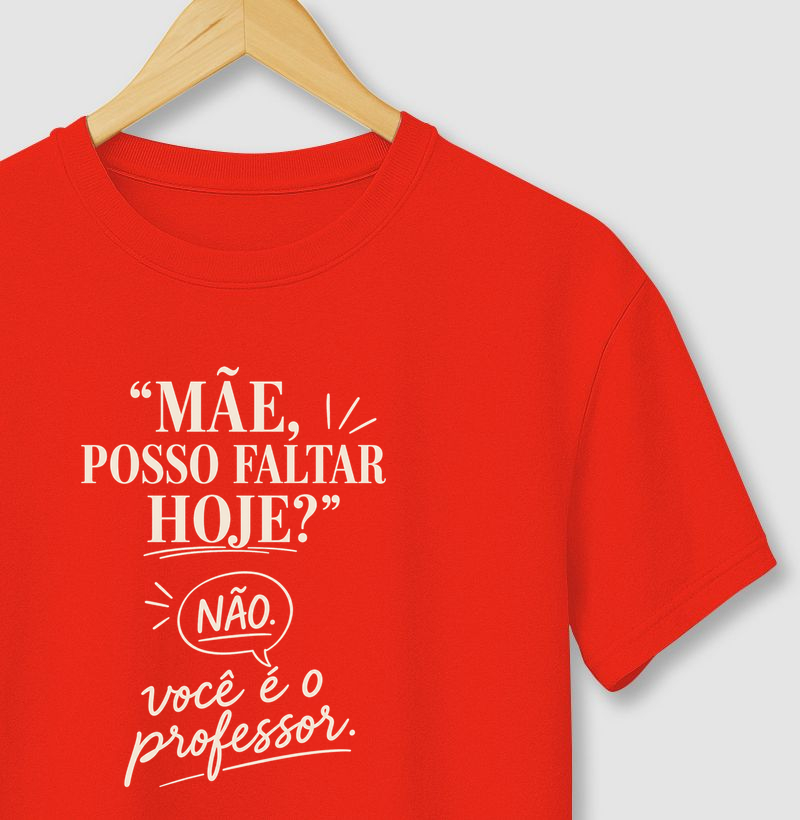 Mãe, eu posso faltar?