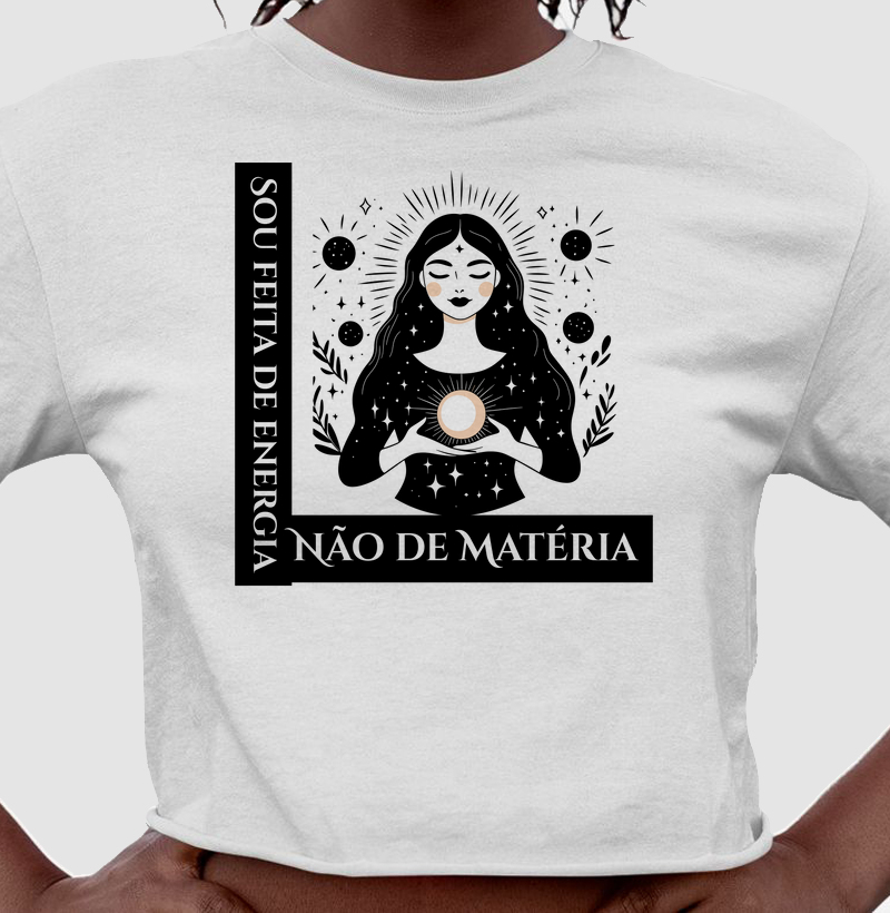 Sou Feita de Energia Não de Matéria