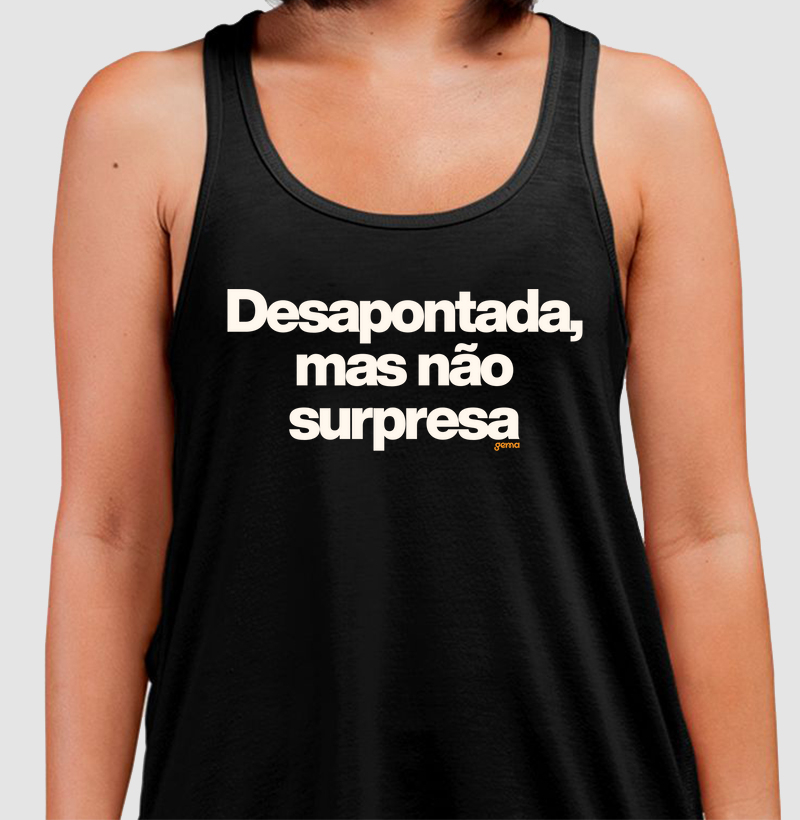 Desapontada, mas não surpresa