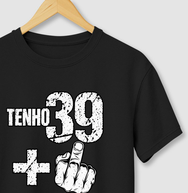 Tenho 39 +