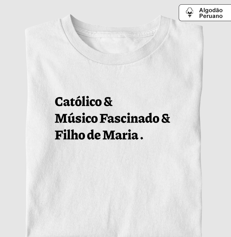 Católico & Músico Fascinado & Filho de Maria - Algodão Peruano