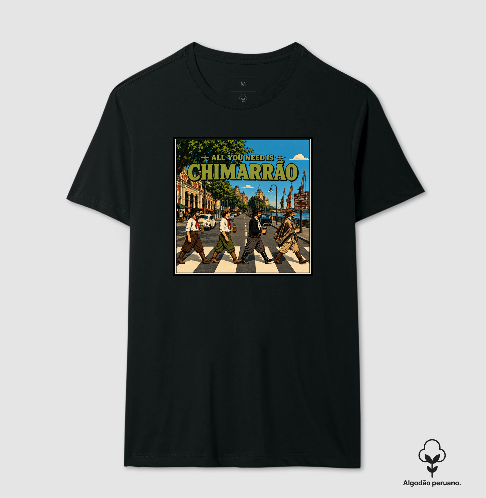 All You Need Is Chimarrão - Camiseta Algodão Peruano