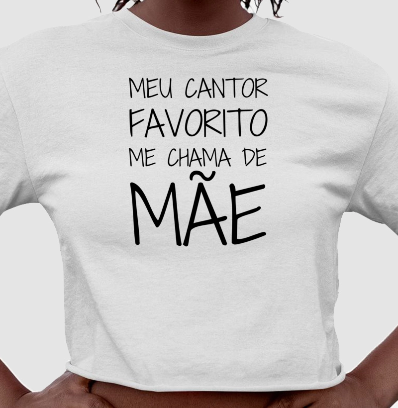 Meu Cantor Favorito Me Chama de Mãe