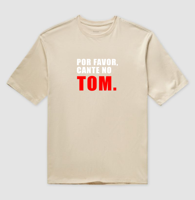 Camiseta Oversized Frase "Por favor, cante no tom."
