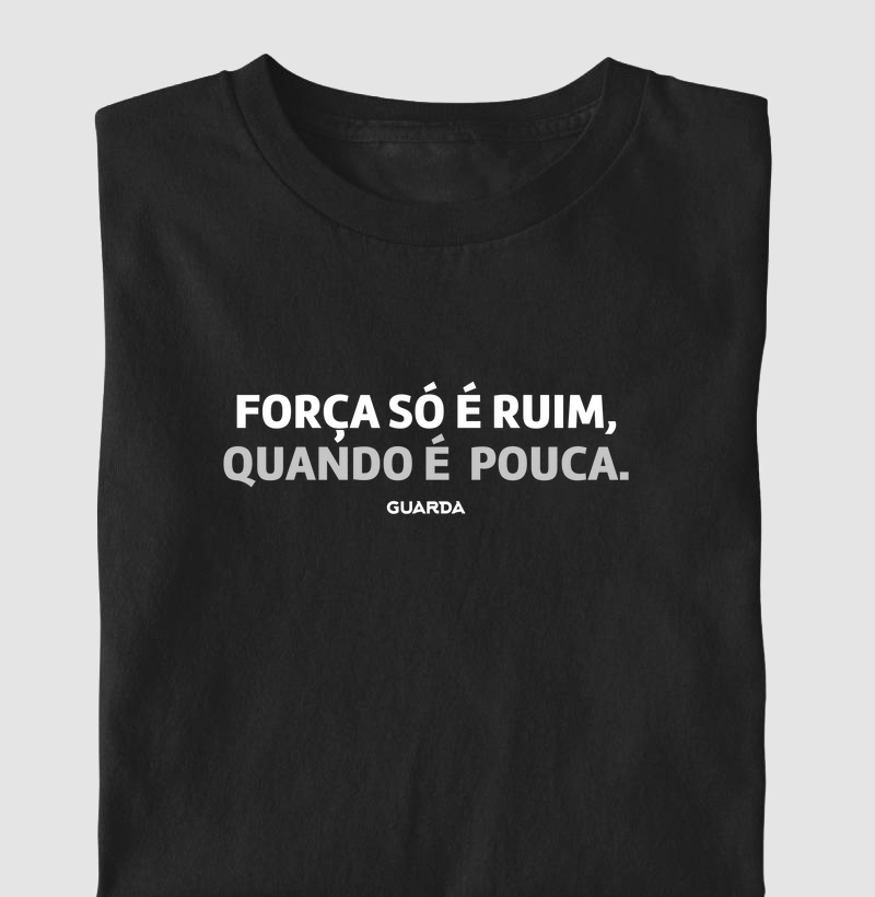 Camiseta Infantil Pouca Força
