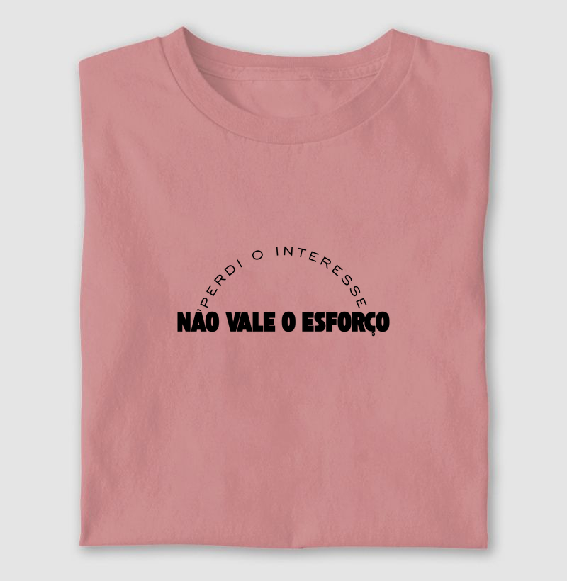 PERDI O INTERESSE NÃO VALE O ESFORÇO