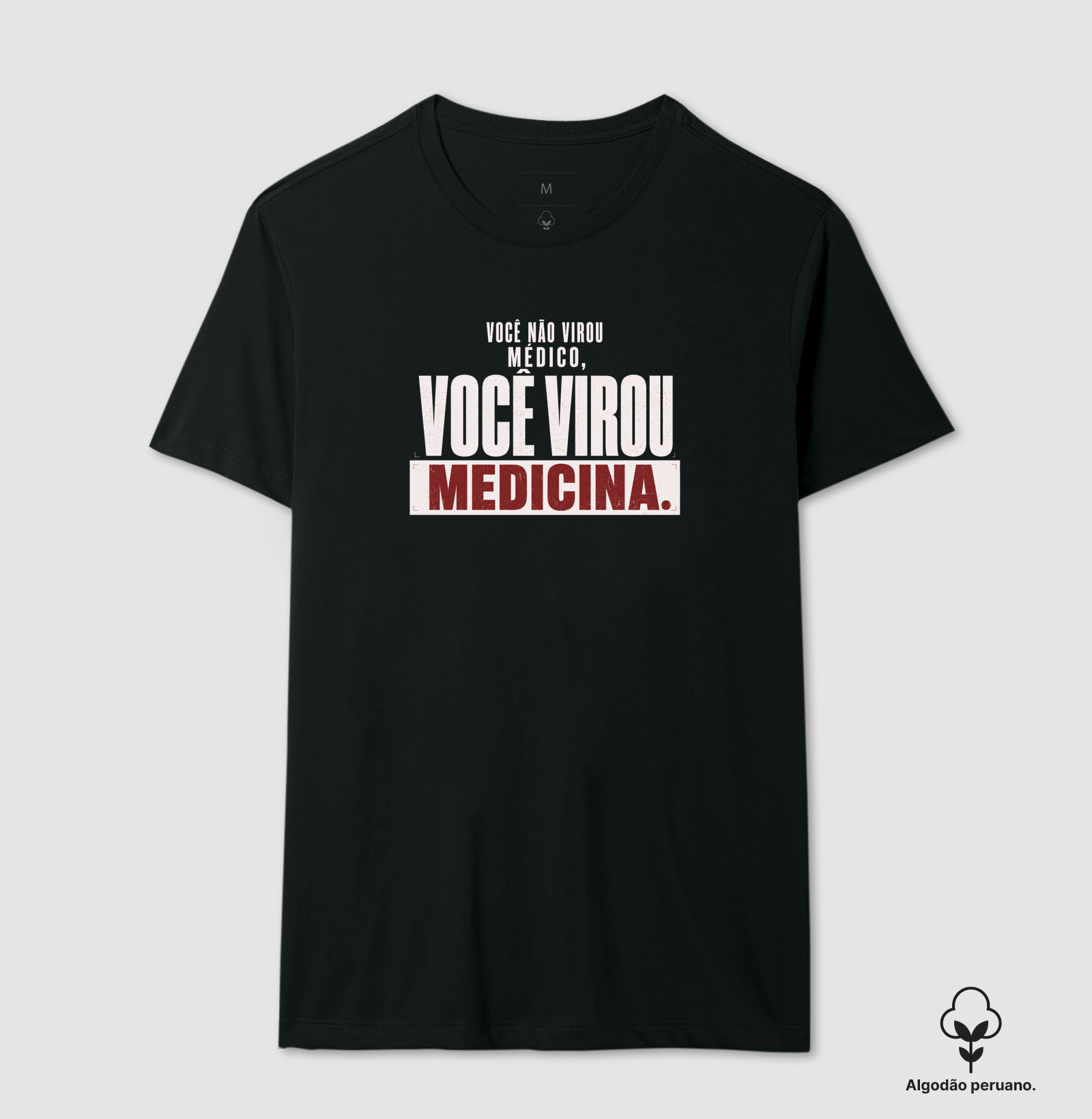 Você não virou médico, você virou medicina