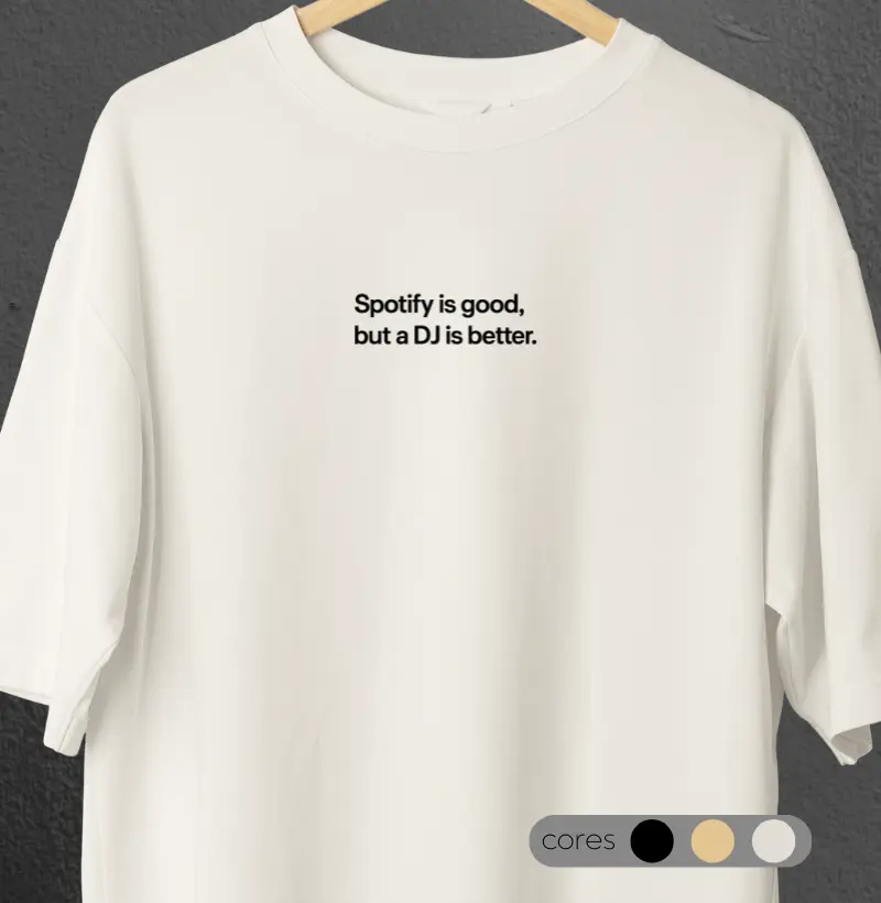 Spotify é bom, mas um DJ é muito melhor!