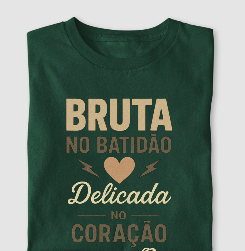 Bruta no batidão, delicada no coração
